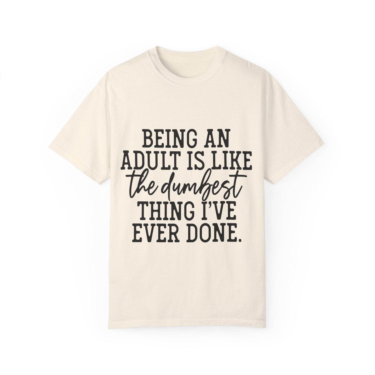 Funny Sarcasm Shirt Like Dumbest Thing I've Ever Done Adult Humor Gift for Friend Funny Quote Shirt Gift for Her Humor Tee, Trendy