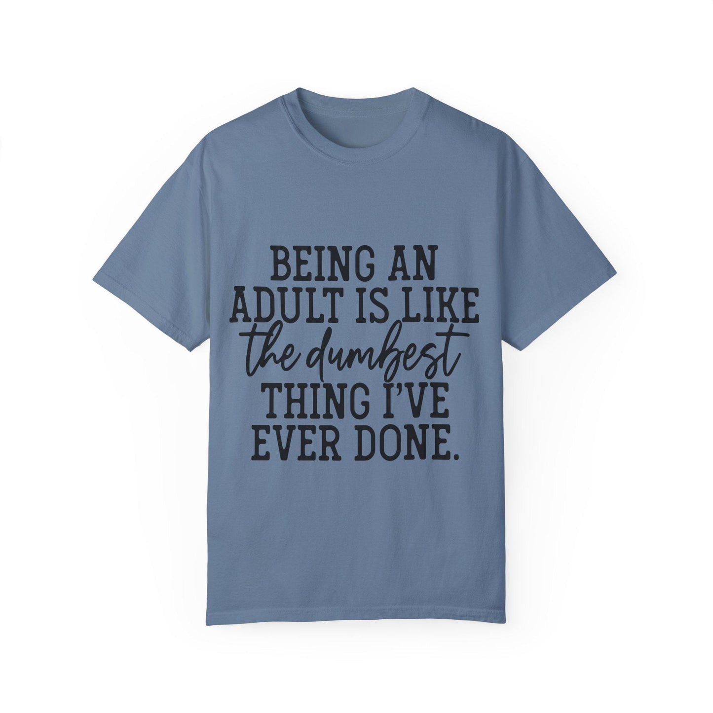 Funny Sarcasm Shirt Like Dumbest Thing I've Ever Done Adult Humor Gift for Friend Funny Quote Shirt Gift for Her Humor Tee, Trendy
