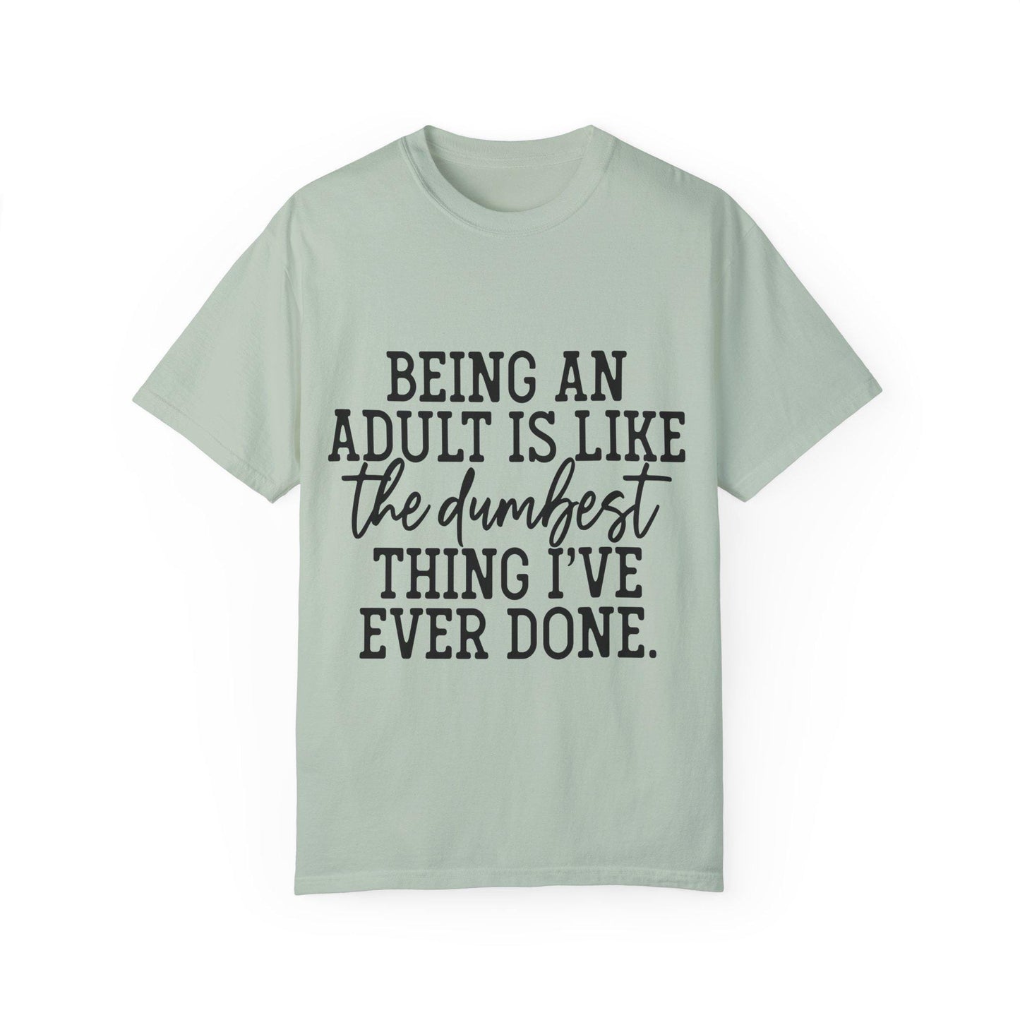 Funny Sarcasm Shirt Like Dumbest Thing I've Ever Done Adult Humor Gift for Friend Funny Quote Shirt Gift for Her Humor Tee, Trendy