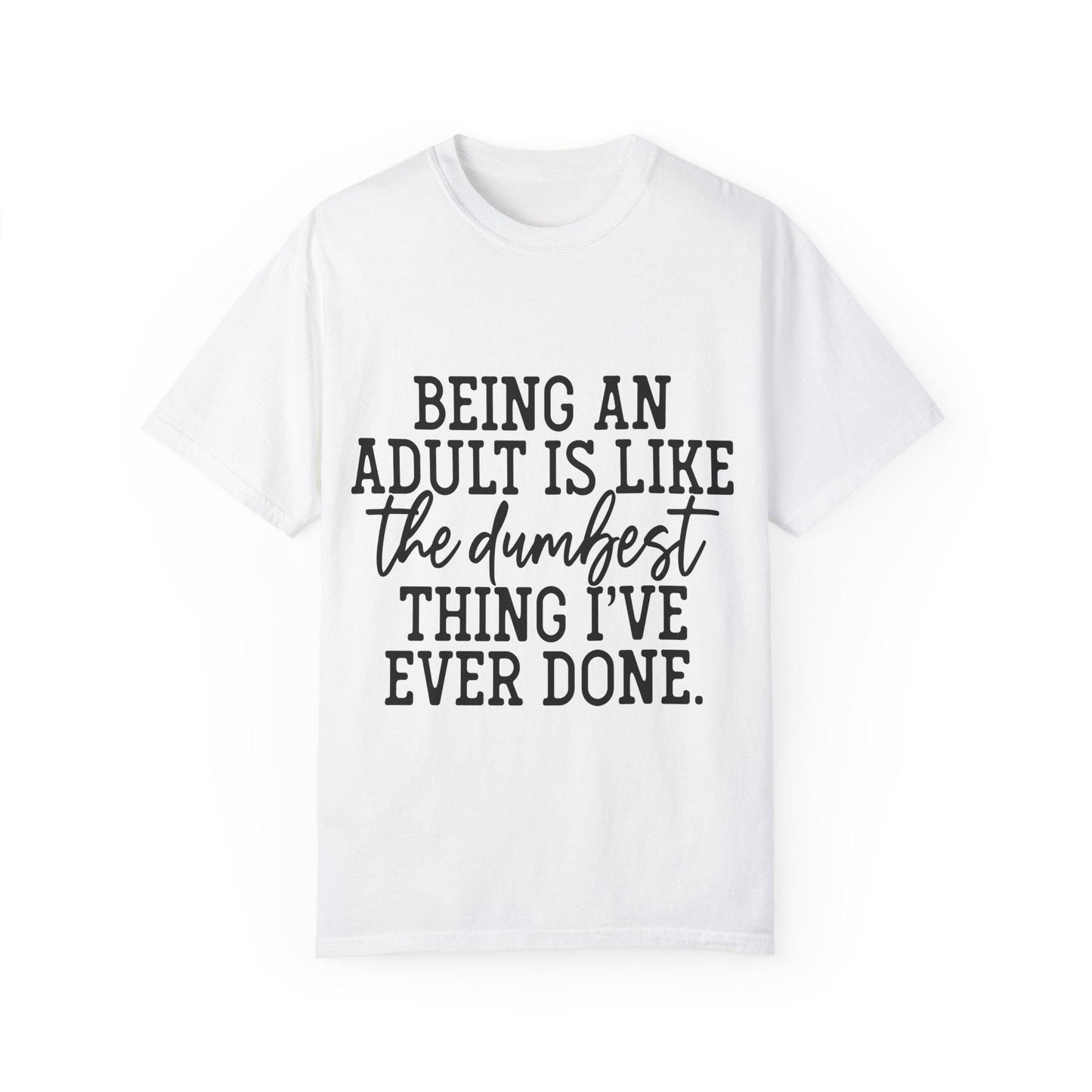 Funny Sarcasm Shirt Like Dumbest Thing I've Ever Done Adult Humor Gift for Friend Funny Quote Shirt Gift for Her Humor Tee, Trendy