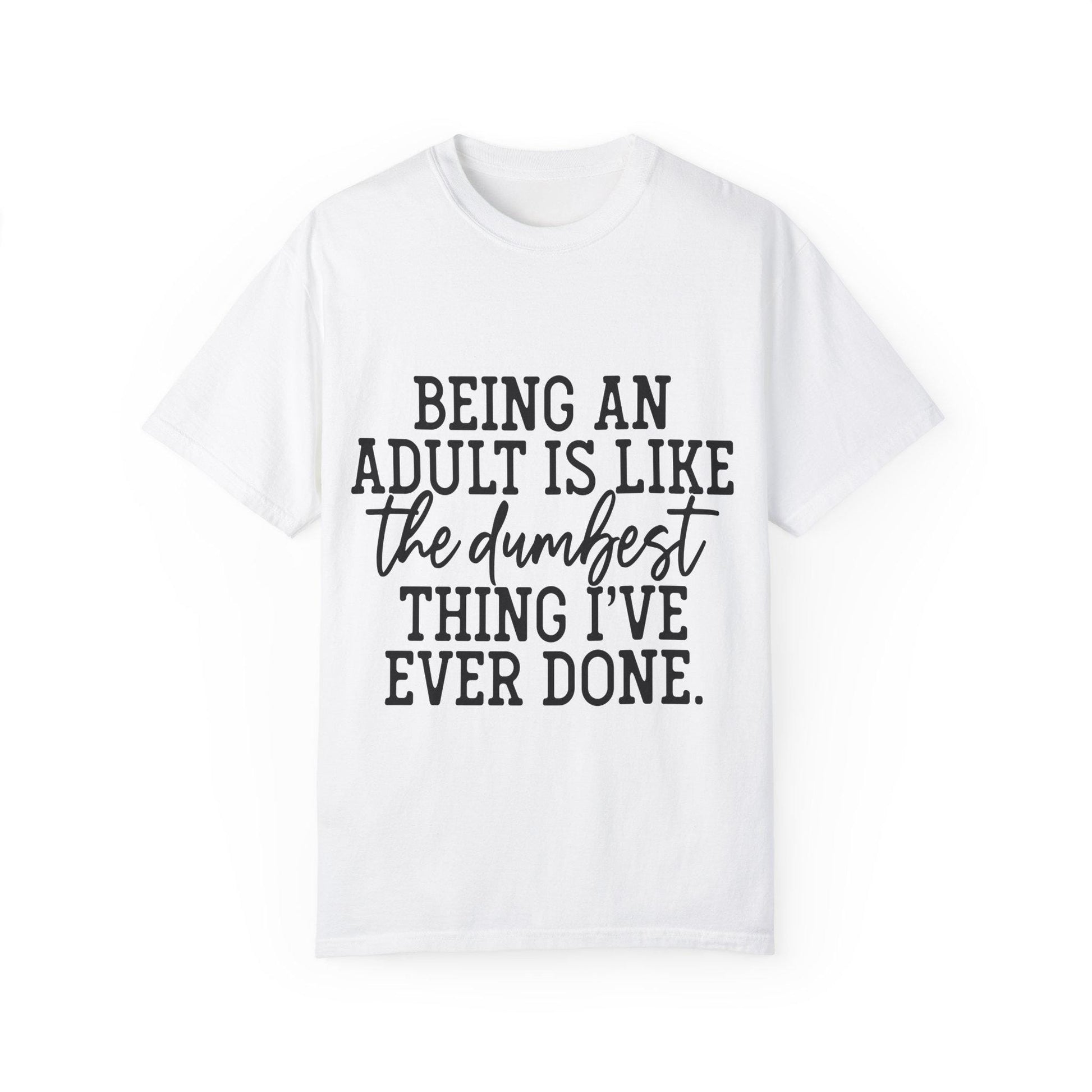 Funny Sarcasm Shirt Like Dumbest Thing I've Ever Done Adult Humor Gift for Friend Funny Quote Shirt Gift for Her Humor Tee, Trendy