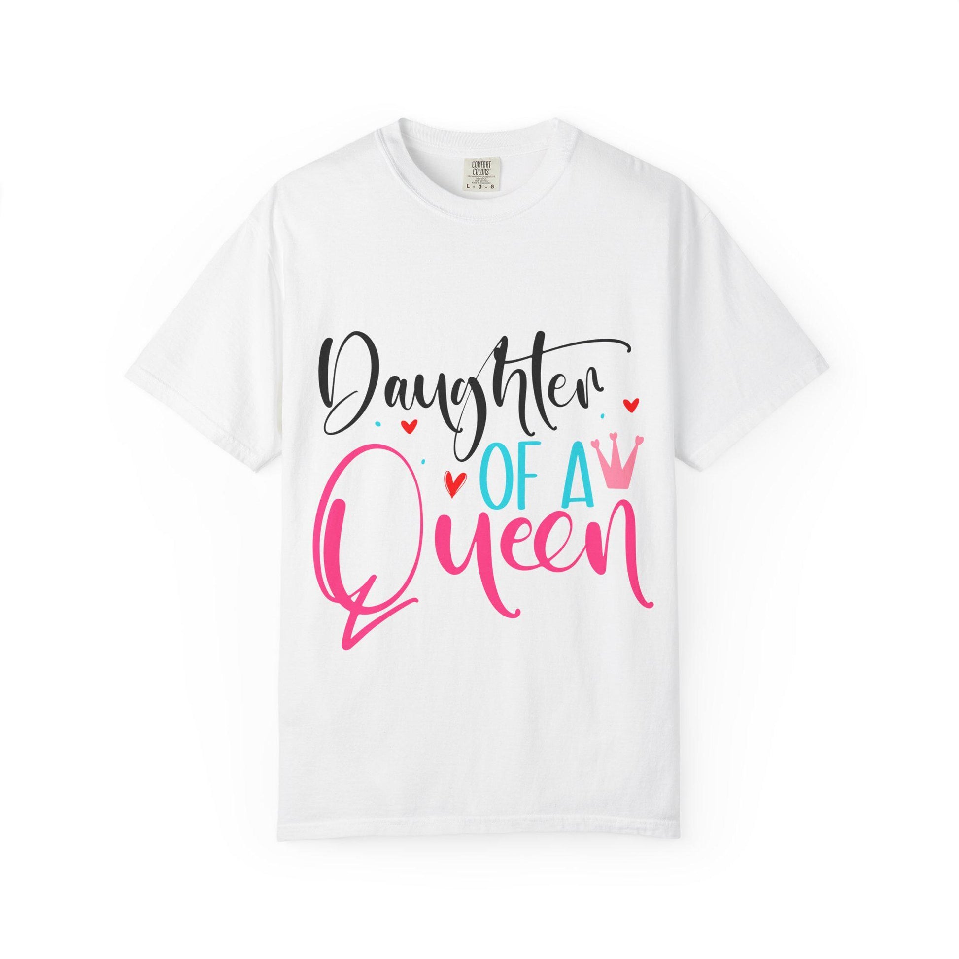White-colored Comfort Colors short sleeve t-shirt with the bold and colorful phrase “Daughter of a Queen” in playful script. The design features a mix of black, pink, and aqua lettering, with decorative red hearts and a pink crown accent. This empowering and stylish tee celebrates strong mother-daughter bonds and makes a perfect gift for daughters of all ages who embrace their royal roots with confidence and love.