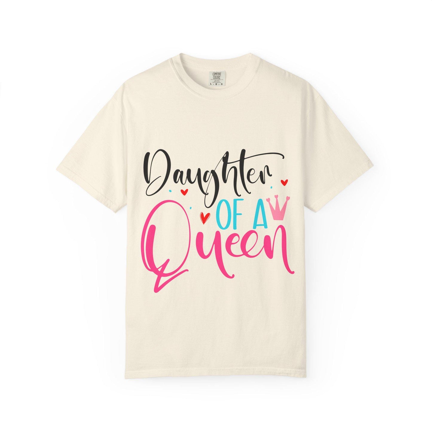 Cream-colored Comfort Colors short sleeve t-shirt with the bold and colorful phrase “Daughter of a Queen” in playful script. The design features a mix of black, pink, and aqua lettering, with decorative red hearts and a pink crown accent. This empowering and stylish tee celebrates strong mother-daughter bonds and makes a perfect gift for daughters of all ages who embrace their royal roots with confidence and love.