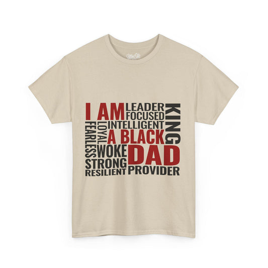 Sand short-sleeve t-shirt featuring bold typography design that reads “I AM A BLACK DAD” in blue, surrounded by empowering black words like “LEADER,” “KING,” “STRONG,” “LOYAL,” “FOCUSED,” and “PROVIDER.” A meaningful and empowering shirt celebrating Black fatherhood and positive affirmations. Made by Ultra Elite 150, this tee is ideal for Father's Day or everyday wear by proud, strong, and resilient dads.