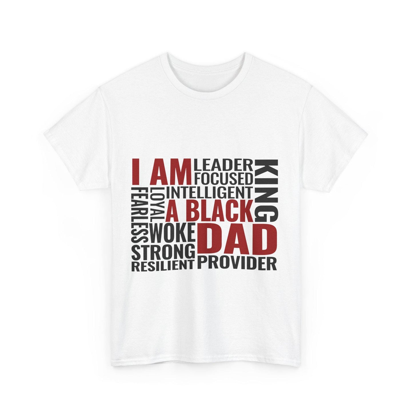 White short-sleeve t-shirt featuring bold typography design that reads “I AM A BLACK DAD” in blue, surrounded by empowering black words like “LEADER,” “KING,” “STRONG,” “LOYAL,” “FOCUSED,” and “PROVIDER.” A meaningful and empowering shirt celebrating Black fatherhood and positive affirmations. Made by Ultra Elite 150, this tee is ideal for Father's Day or everyday wear by proud, strong, and resilient dads.