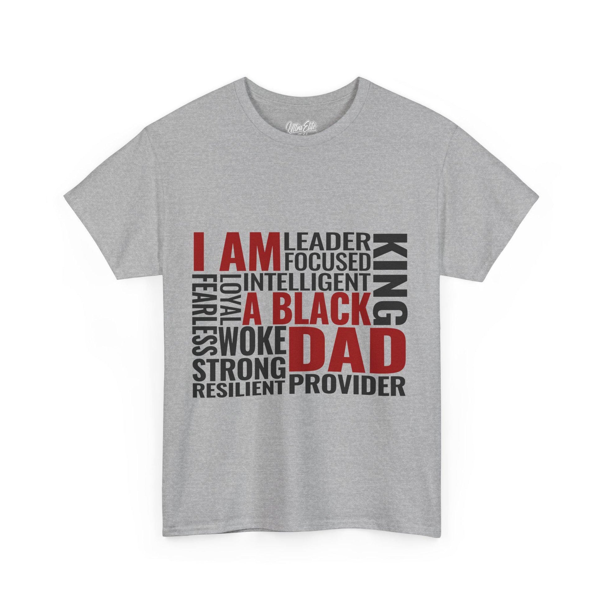 Gray short-sleeve t-shirt featuring bold typography design that reads “I AM A BLACK DAD” in blue, surrounded by empowering black words like “LEADER,” “KING,” “STRONG,” “LOYAL,” “FOCUSED,” and “PROVIDER.” A meaningful and empowering shirt celebrating Black fatherhood and positive affirmations. Made by Ultra Elite 150, this tee is ideal for Father's Day or everyday wear by proud, strong, and resilient dads.