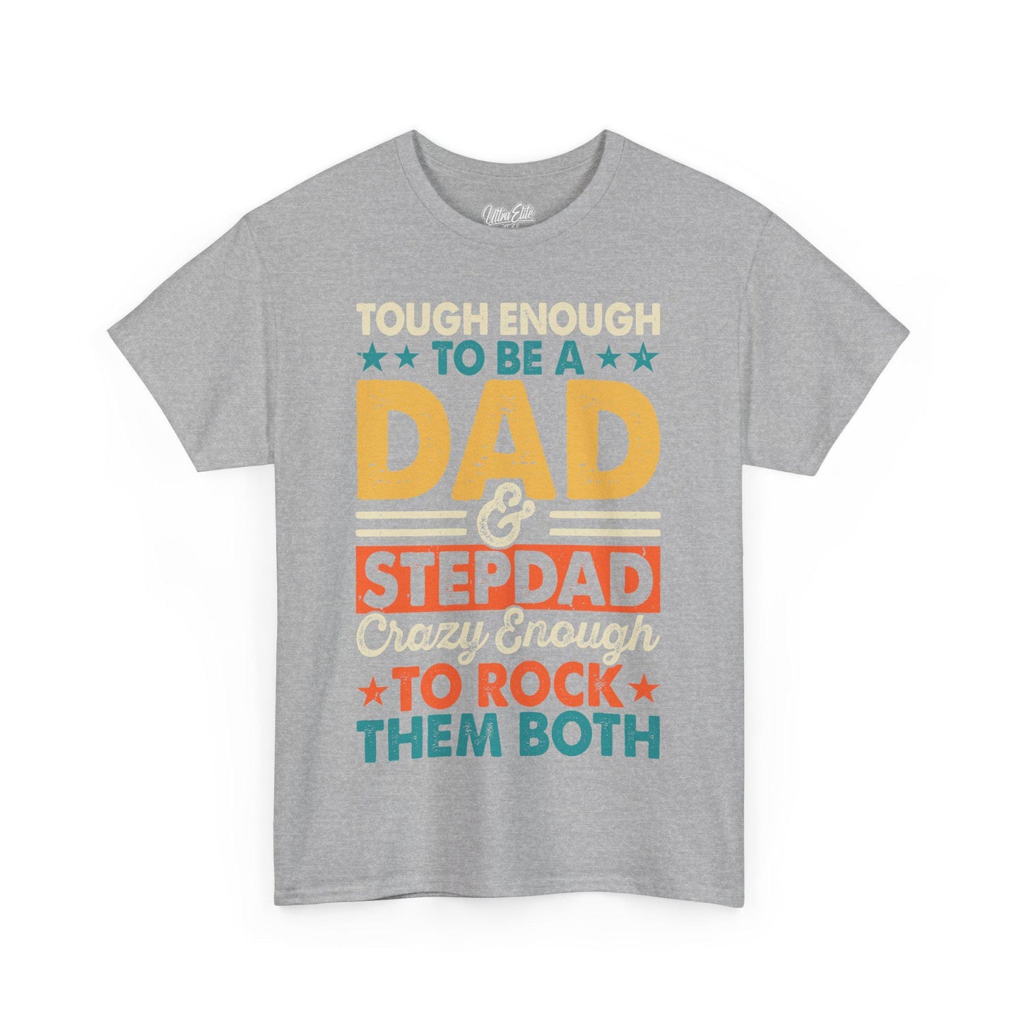 Sport Grey t-shirt featuring bold, multicolored text that reads: “Tough enough to be a dad & stepdad, crazy enough to rock them both.” Designed with vintage-style fonts in yellow, red, green, and white. The playful and empowering message celebrates fathers and stepfathers with stars and stripes elements, making it a perfect gift for Father's Day or any dad who proudly takes on both roles with strength and humor. Ideal for casual wear, family gatherings, and dad appreciation events.