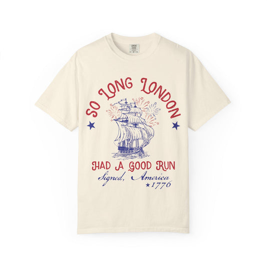 So Long London Fourth of July Comfort Colors Shirt: Patriotic Trendy Tee