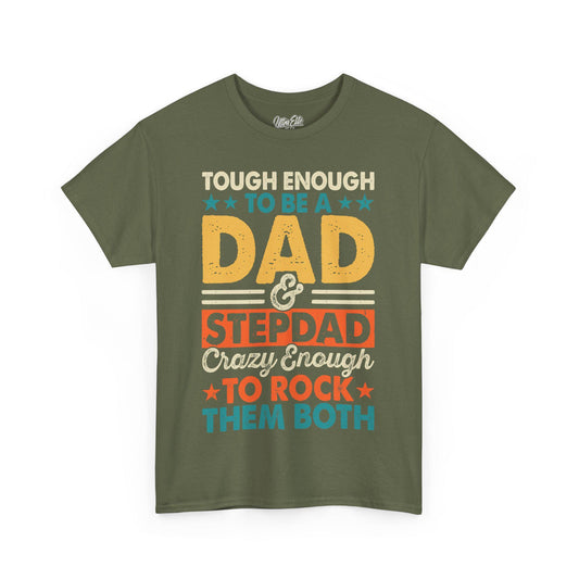 Military Green t-shirt featuring bold, multicolored text that reads: “Tough enough to be a dad & stepdad, crazy enough to rock them both.” Designed with vintage-style fonts in yellow, red, green, and white. The playful and empowering message celebrates fathers and stepfathers with stars and stripes elements, making it a perfect gift for Father's Day or any dad who proudly takes on both roles with strength and humor. Ideal for casual wear, family gatherings, and dad appreciation events.