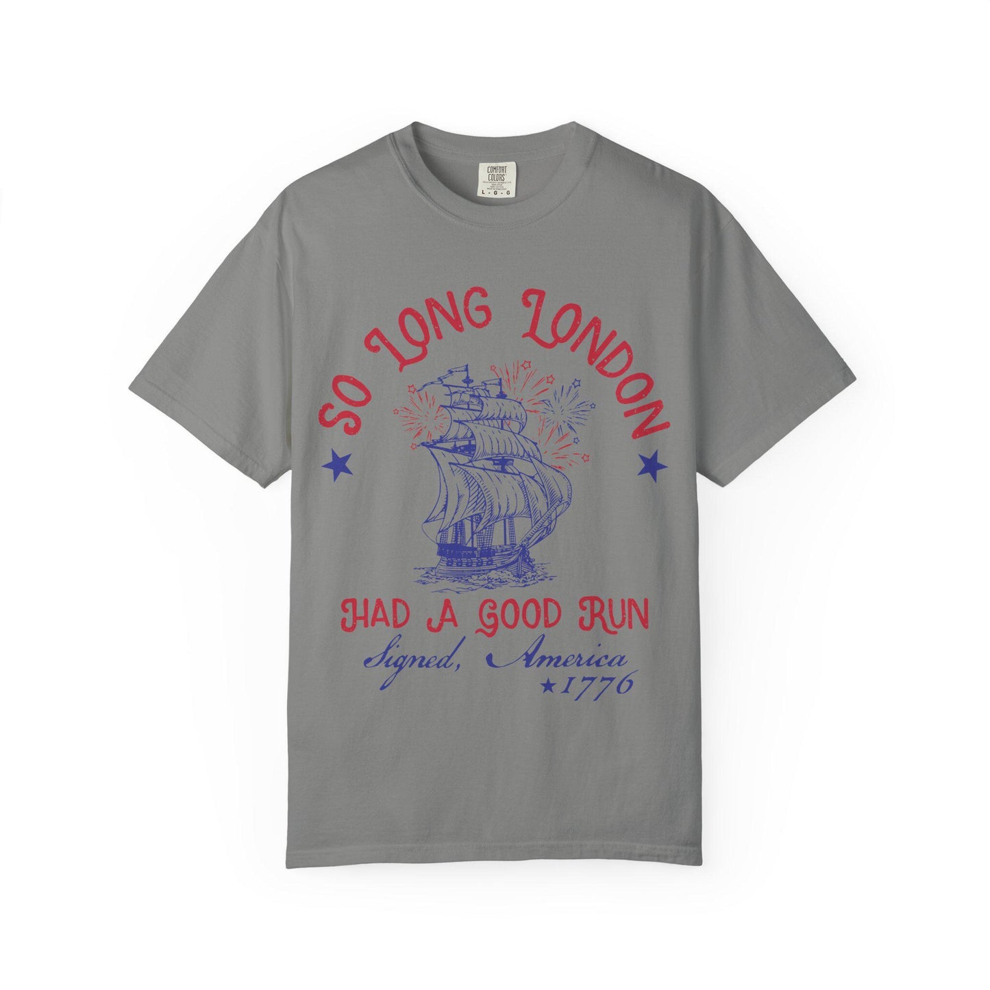 So Long London Fourth of July Comfort Colors Shirt: Patriotic Trendy Tee